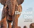 Elephant Don, the Politics of the Pachyderm Posse Book Review with Author Interview